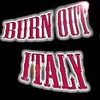 BURN OUT ITALY